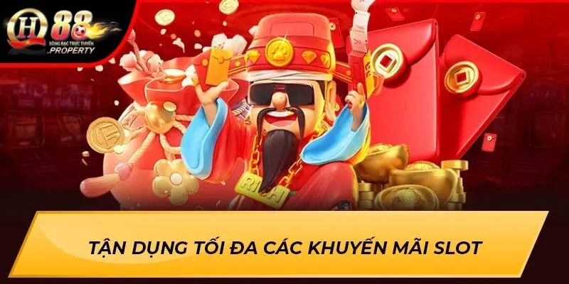 Tận dụng tối đa các khuyến mãi slot Tận dụng tối đa các khuyến mãi slot